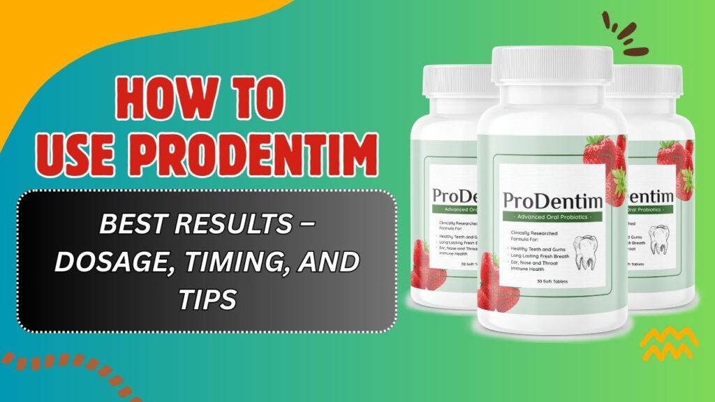 How-to-Use-ProDentim-for-Best-Results-–-Dosage-Timing-and-Tips-1024x576-1.jpg