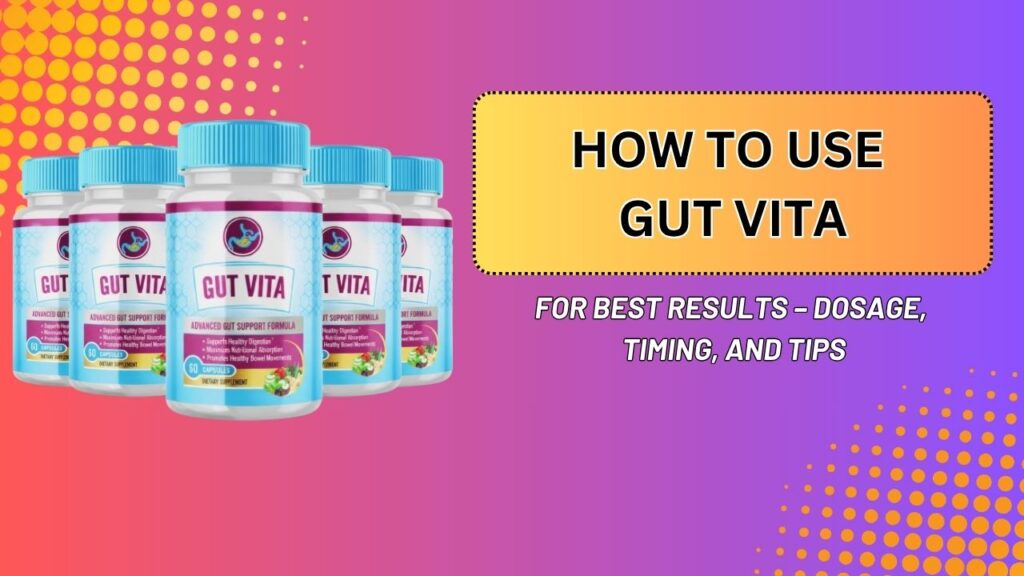 How-to-Use-Gut-Vita-for-Best-Results-–-Dosage-Timing-and-Tips.jpg