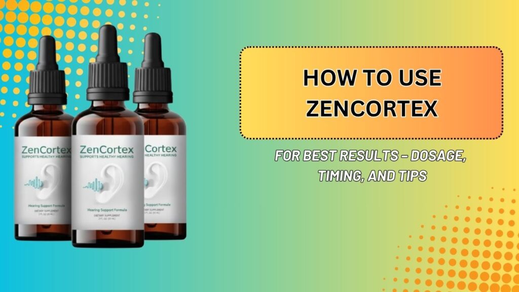 How-to-Use-ZenCortex-for-Best-Results-–-Dosage-Timing-and-Tips.jpg