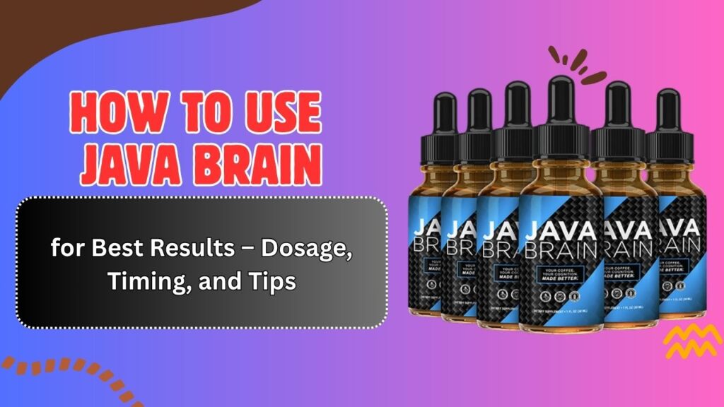 How-to-Use-Java-Brain-for-Best-Results-–-Dosage-Timing-and-Tips.jpg